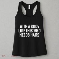 Liam Blutman With A Body Like This Who Needs Hair Women's Tank Top thumb 3