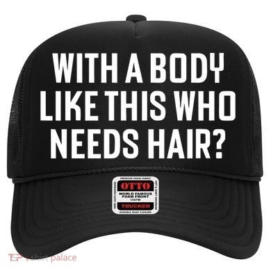 Liam Blutman With A Body Like This Who Needs Hair Hat