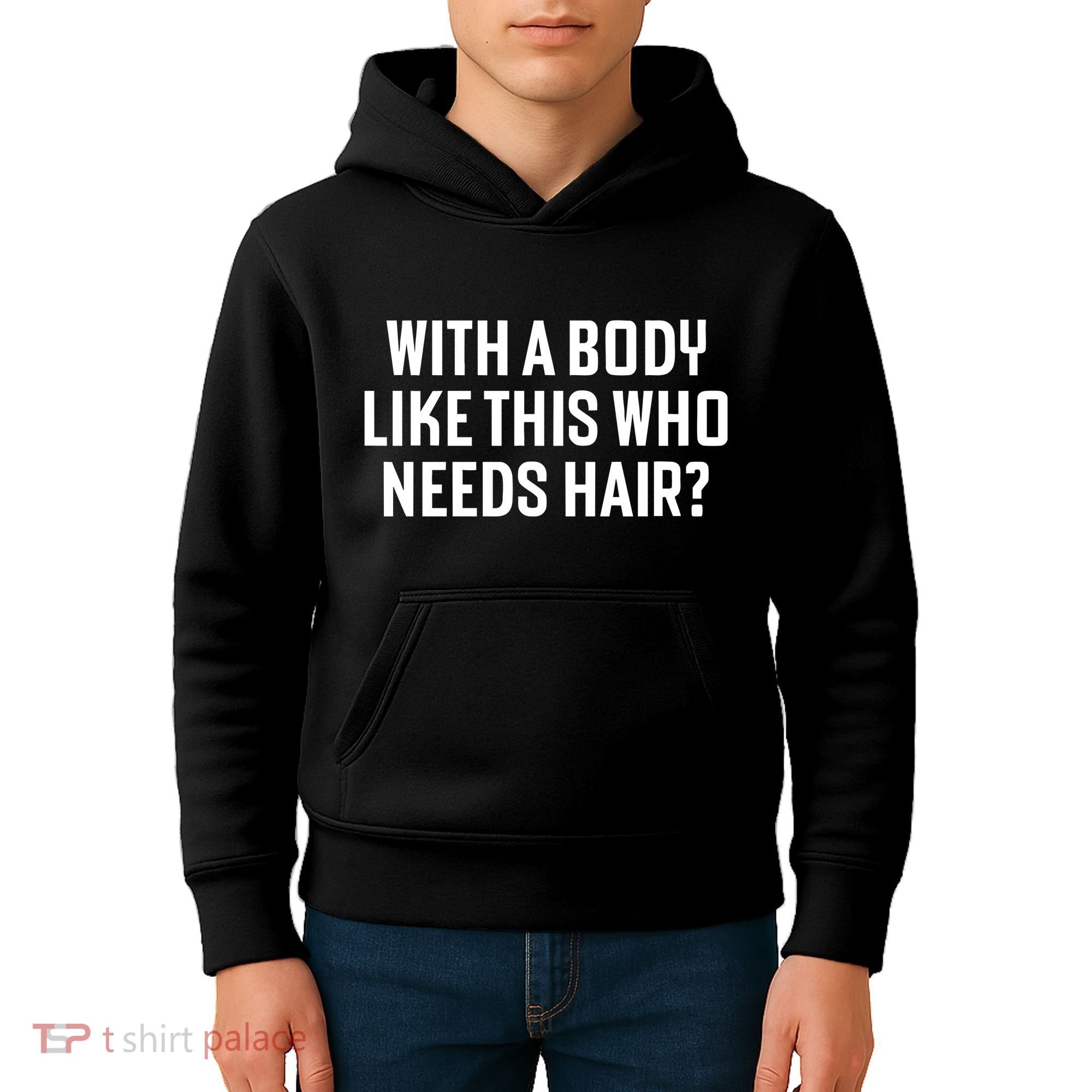 Liam Blutman With A Body Like This Who Needs Hair Kids Hoodie