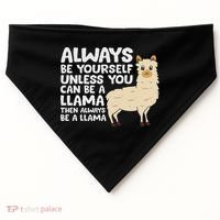 Llama Be Yourself Unless You Can Be A Llama USA-Made Doggie Bandana thumb 0