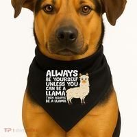 Llama Be Yourself Unless You Can Be A Llama USA-Made Doggie Bandana thumb 1