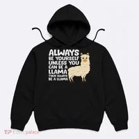 Llama Be Yourself Unless You Can Be A Llama Hoodie thumb 0