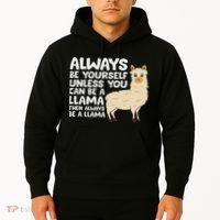 Llama Be Yourself Unless You Can Be A Llama Hoodie thumb 2