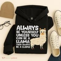 Llama Be Yourself Unless You Can Be A Llama Hoodie thumb 4