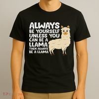 Llama Be Yourself Unless You Can Be A Llama T-Shirt thumb 3