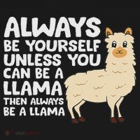 Llama Be Yourself Unless You Can Be A Llama Polo thumb 3