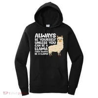 Llama Be Yourself Unless You Can Be A Llama Women's Hoodie thumb 0