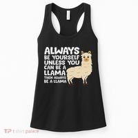 Llama Be Yourself Unless You Can Be A Llama Women's Tank Top thumb 0