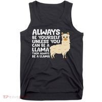 Llama Be Yourself Unless You Can Be A Llama Tank Top thumb 0