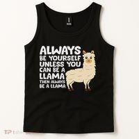 Llama Be Yourself Unless You Can Be A Llama Tank Top thumb 2
