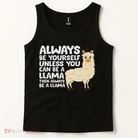 Llama Be Yourself Unless You Can Be A Llama Tank Top thumb 2