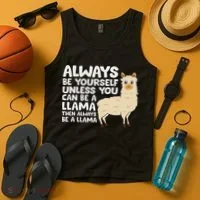 Llama Be Yourself Unless You Can Be A Llama Tank Top thumb 4