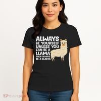 Llama Be Yourself Unless You Can Be A Llama Women's T-Shirt thumb 4
