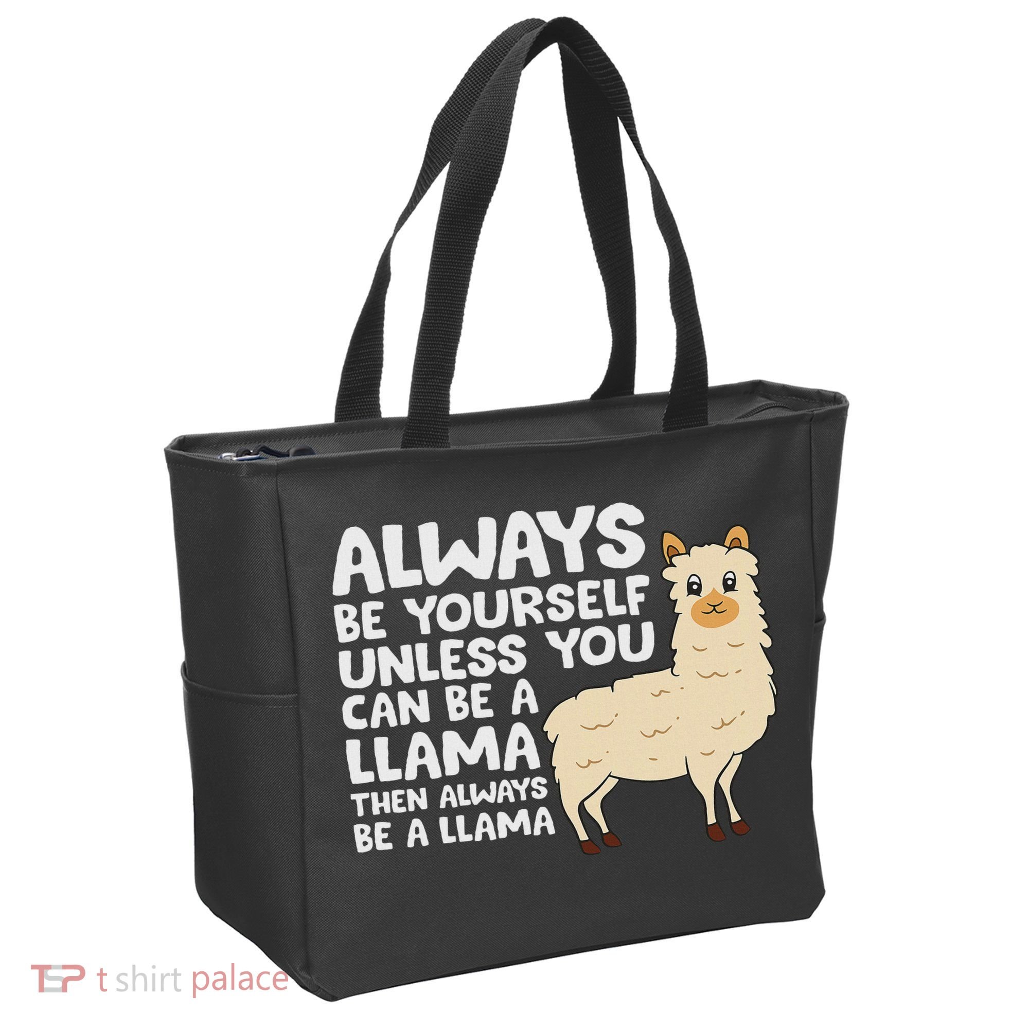 Llama Be Yourself Unless You Can Be A Llama Tote Bag