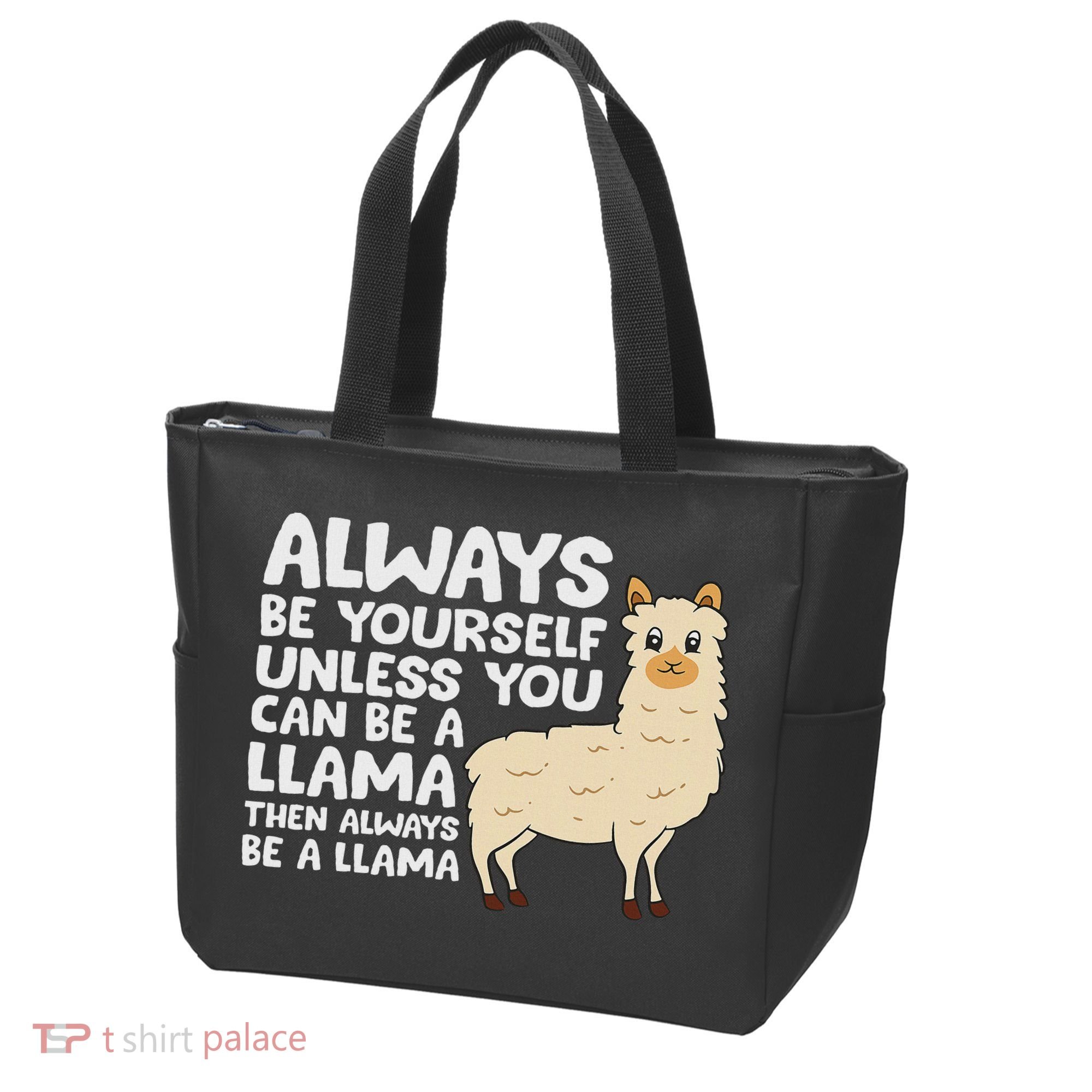 Llama Be Yourself Unless You Can Be A Llama Tote Bag