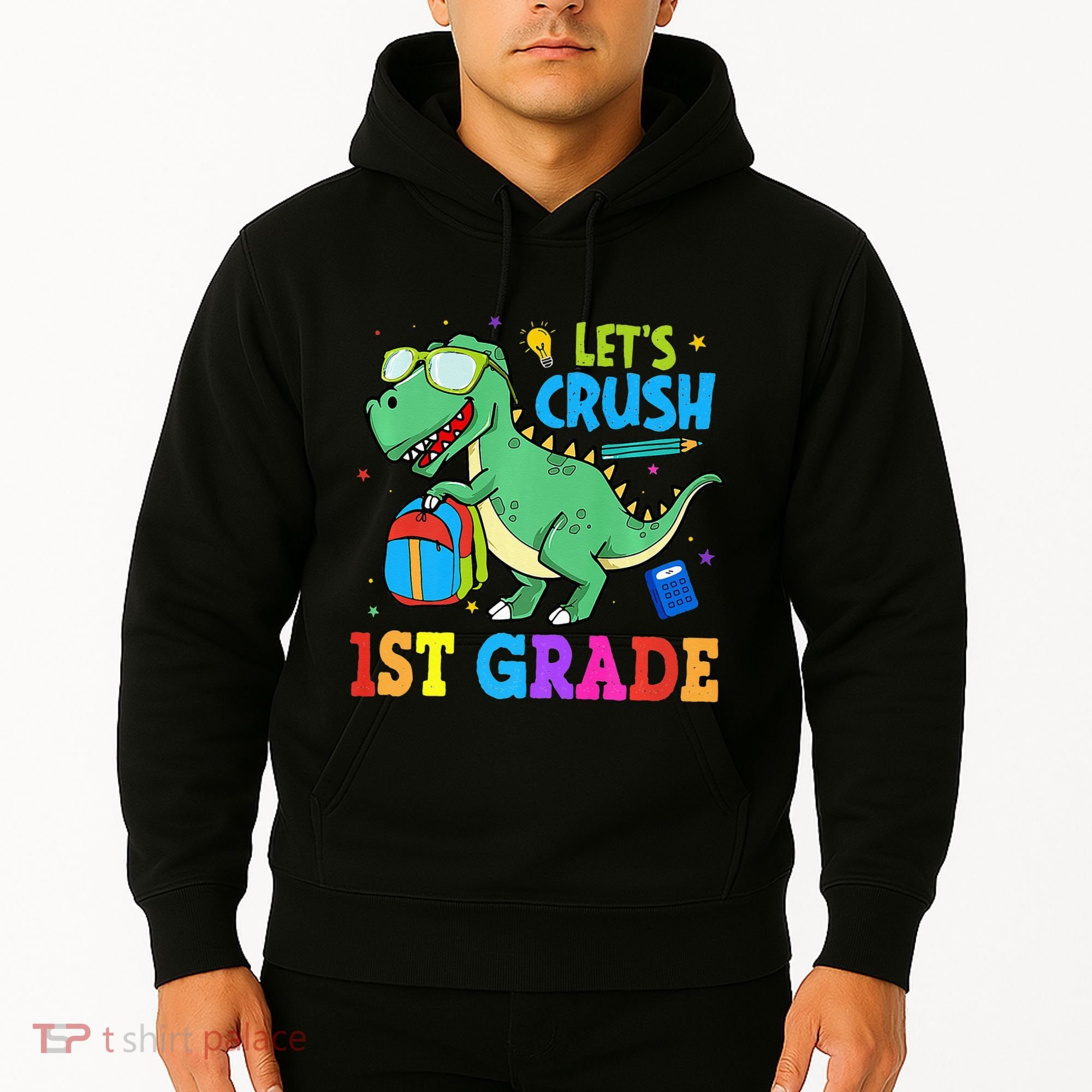 Let's Crush 1st Grade T Rex Dinosaur Back To School Hoodie