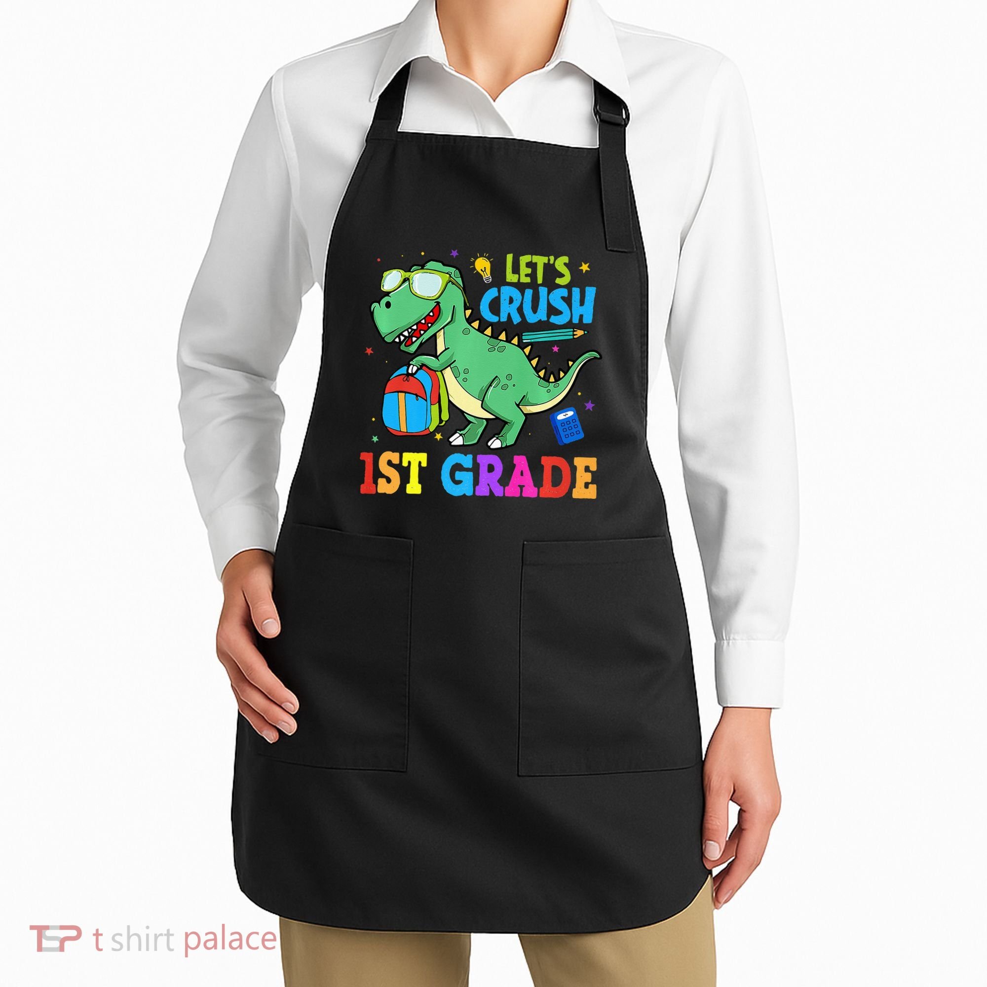 Let's Crush 1st Grade T Rex Dinosaur Back To School Apron