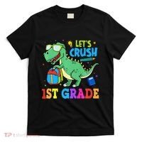 Let's Crush 1st Grade T Rex Dinosaur Back To School T-Shirt thumb 0