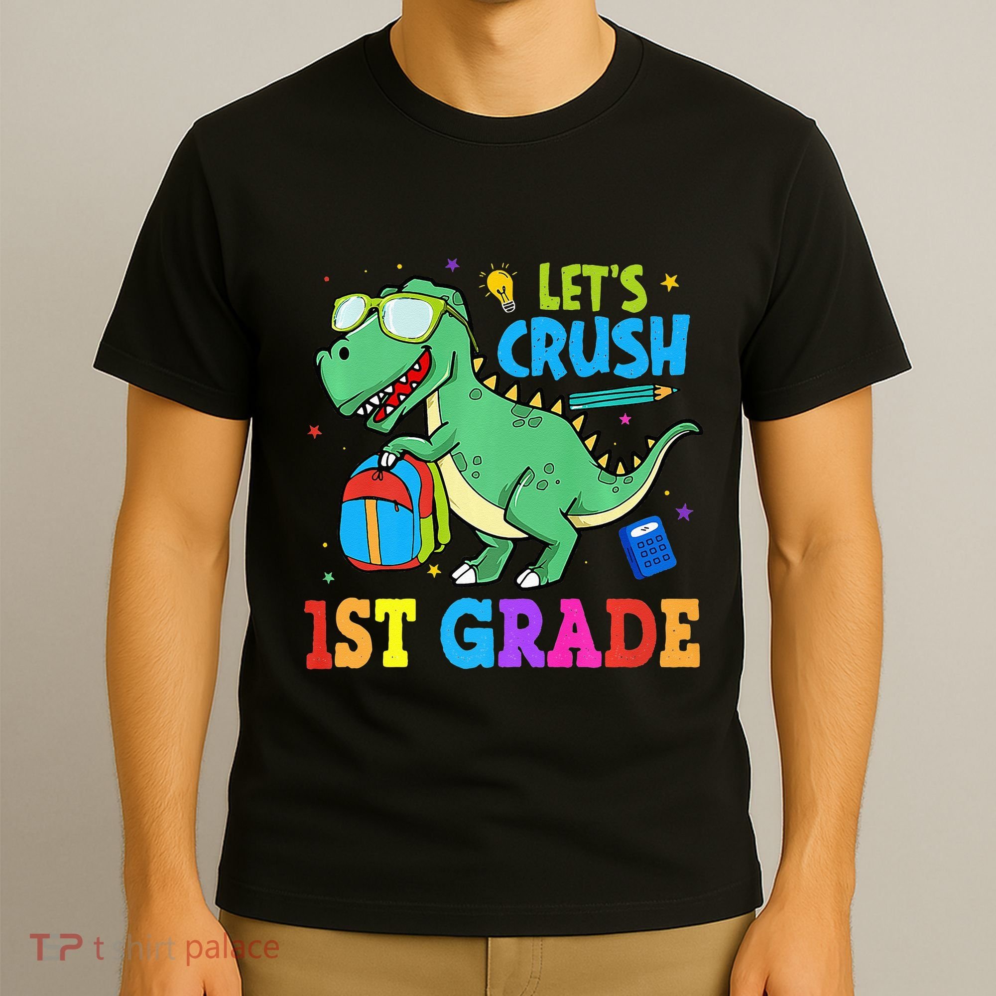 Let's Crush 1st Grade T Rex Dinosaur Back To School T-Shirt