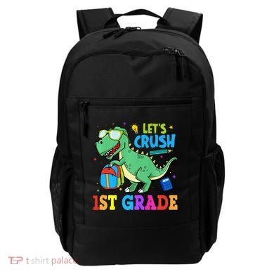 Let's Crush 1st Grade T Rex Dinosaur Back To School Backpack
