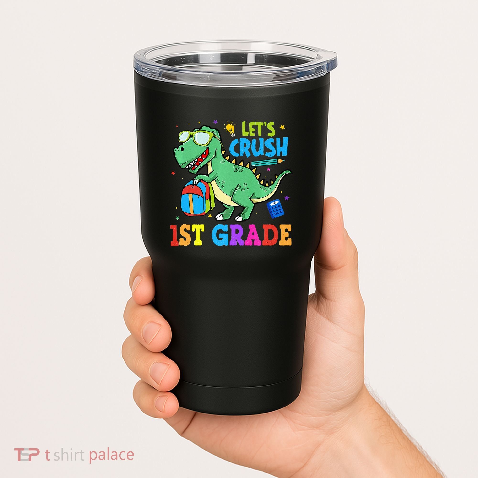 Let's Crush 1st Grade T Rex Dinosaur Back To School Tumbler