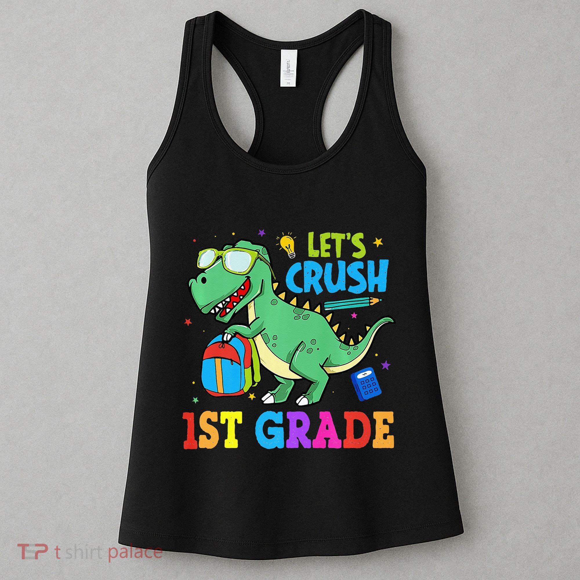 Let's Crush 1st Grade T Rex Dinosaur Back To School Women's Tank Top