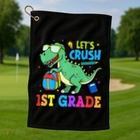 Let's Crush 1st Grade T Rex Dinosaur Back To School Golf Towel thumb 1