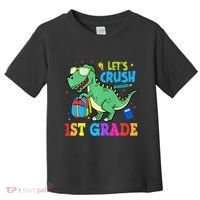 Let's Crush 1st Grade T Rex Dinosaur Back To School Toddler T-Shirt thumb 0