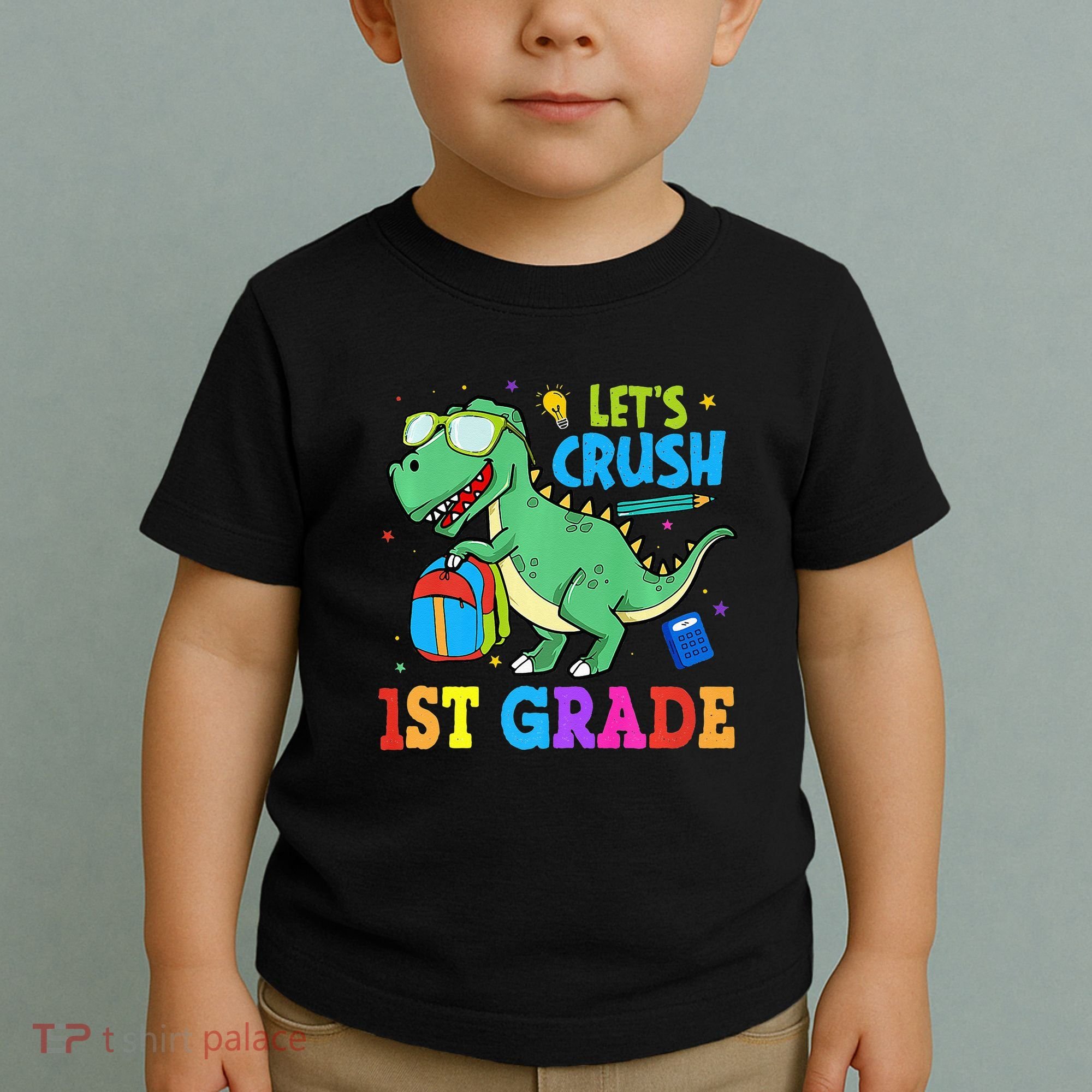 Let's Crush 1st Grade T Rex Dinosaur Back To School Toddler T-Shirt