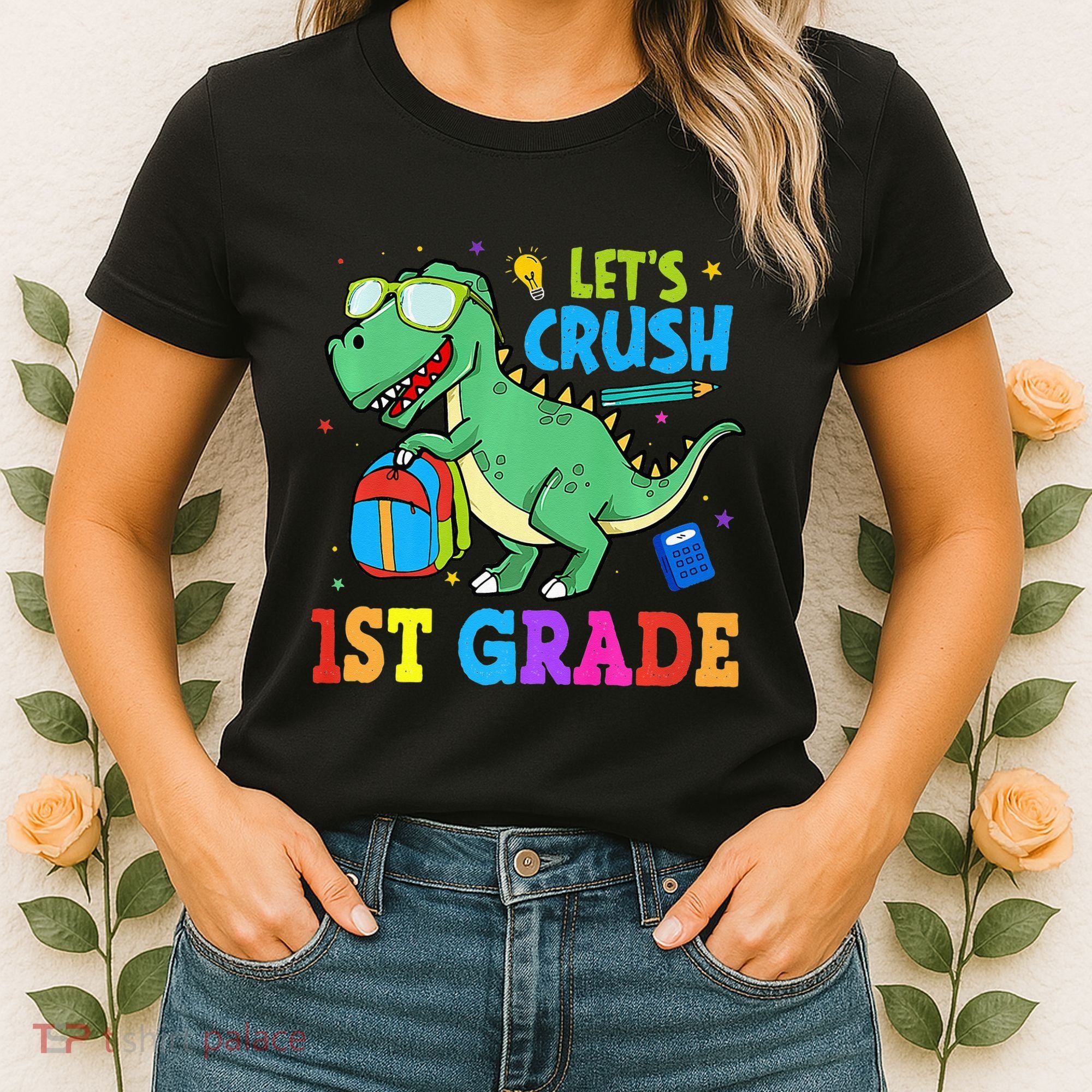 Let's Crush 1st Grade T Rex Dinosaur Back To School Women's T-Shirt