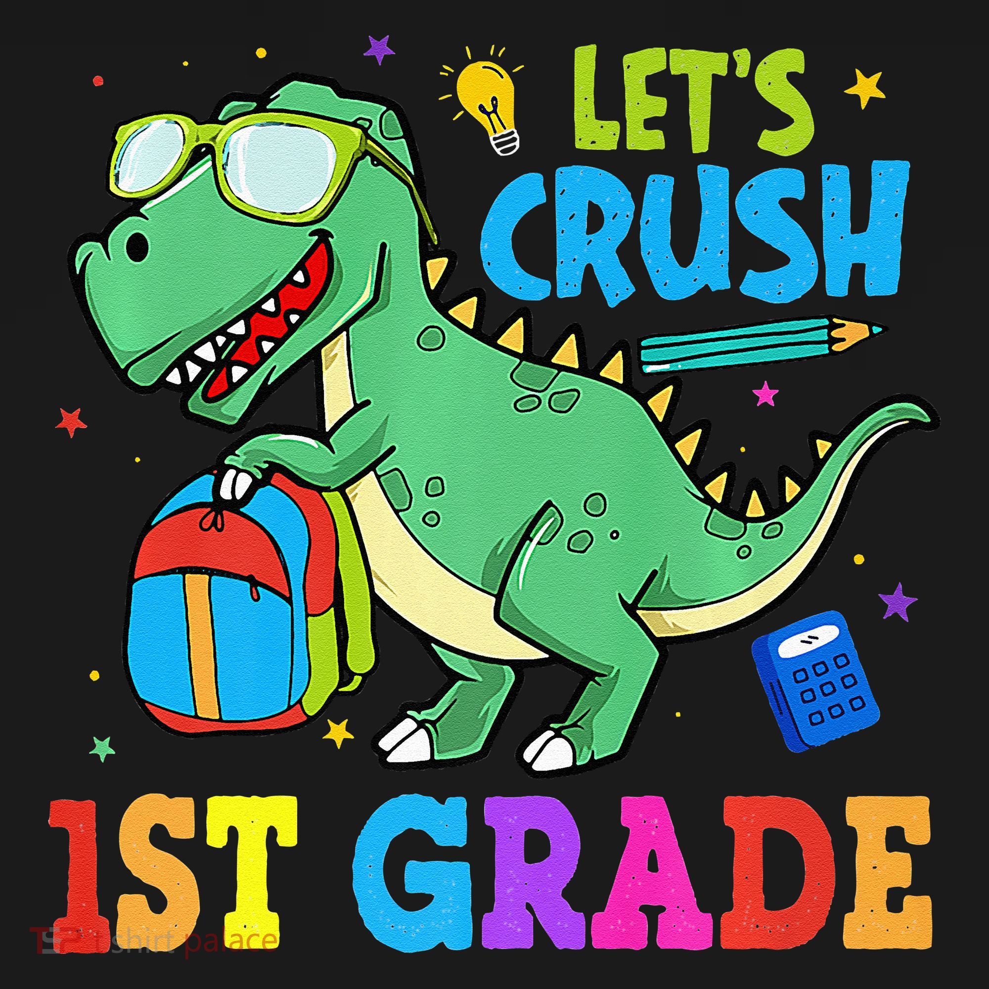 Let's Crush 1st Grade T Rex Dinosaur Back To School Women's T-Shirt