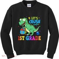Let's Crush 1st Grade T Rex Dinosaur Back To School Kids Sweatshirt thumb 0