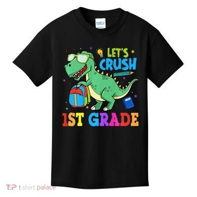 Let's Crush 1st Grade T Rex Dinosaur Back To School Kids T-Shirt