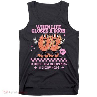 Life Closes A Door Funny Embarrassing Gag Glory Hole Meme Tank Top