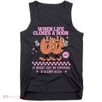 Life Closes A Door Funny Embarrassing Gag Glory Hole Meme Tank Top thumb 0