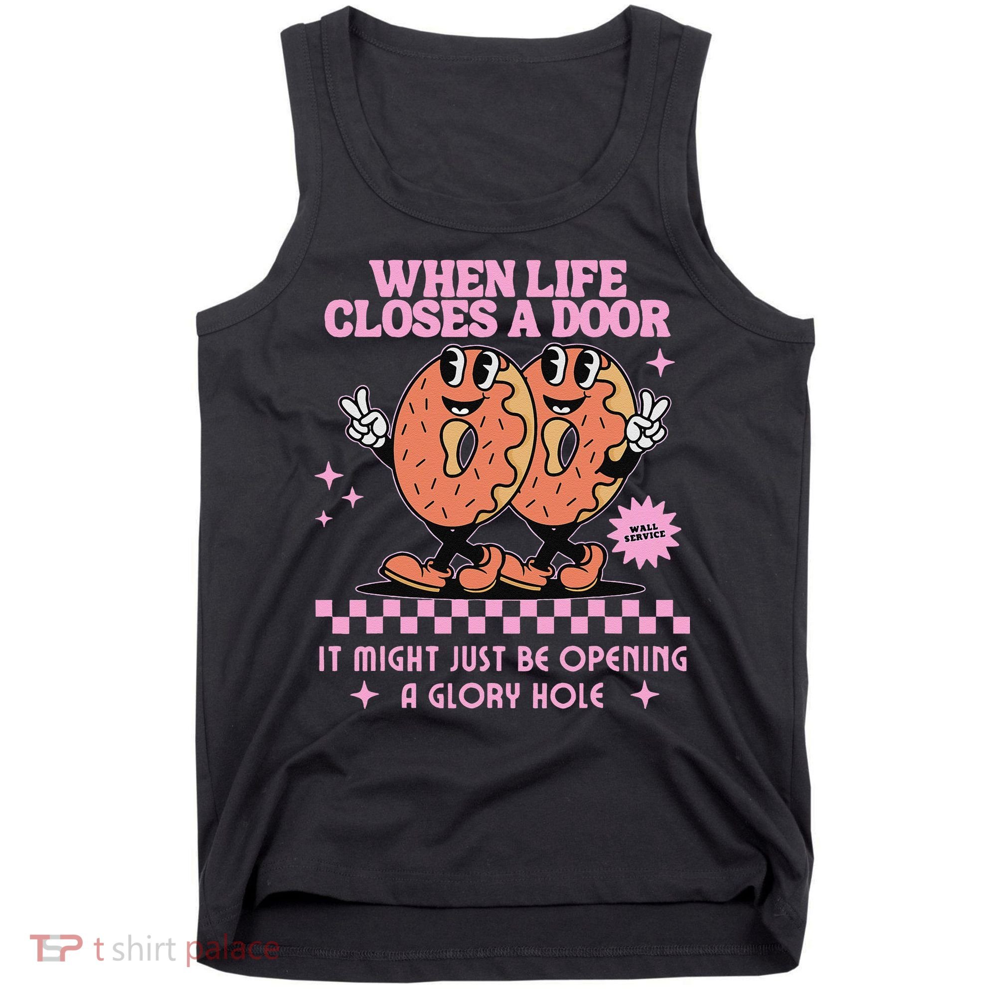 Life Closes A Door Funny Embarrassing Gag Glory Hole Meme Tank Top