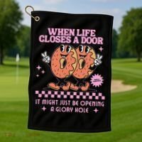 Life Closes A Door Funny Embarrassing Gag Glory Hole Meme Golf Towel thumb 1