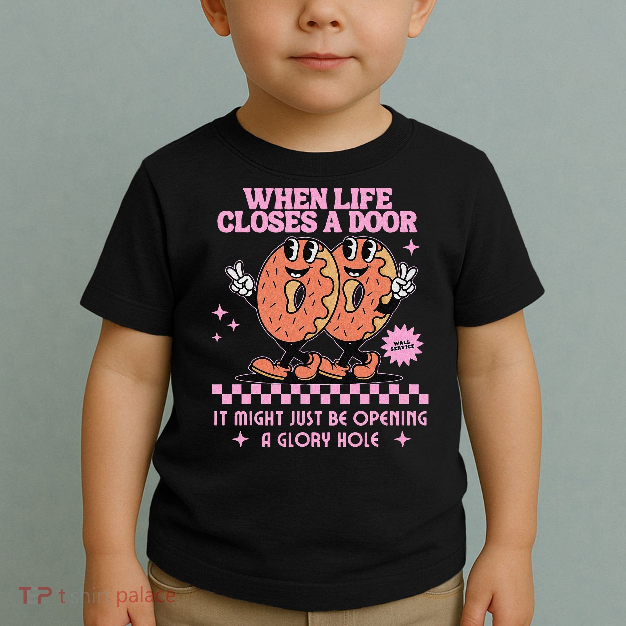 Life Closes A Door Funny Embarrassing Gag Glory Hole Meme Toddler T-Shirt