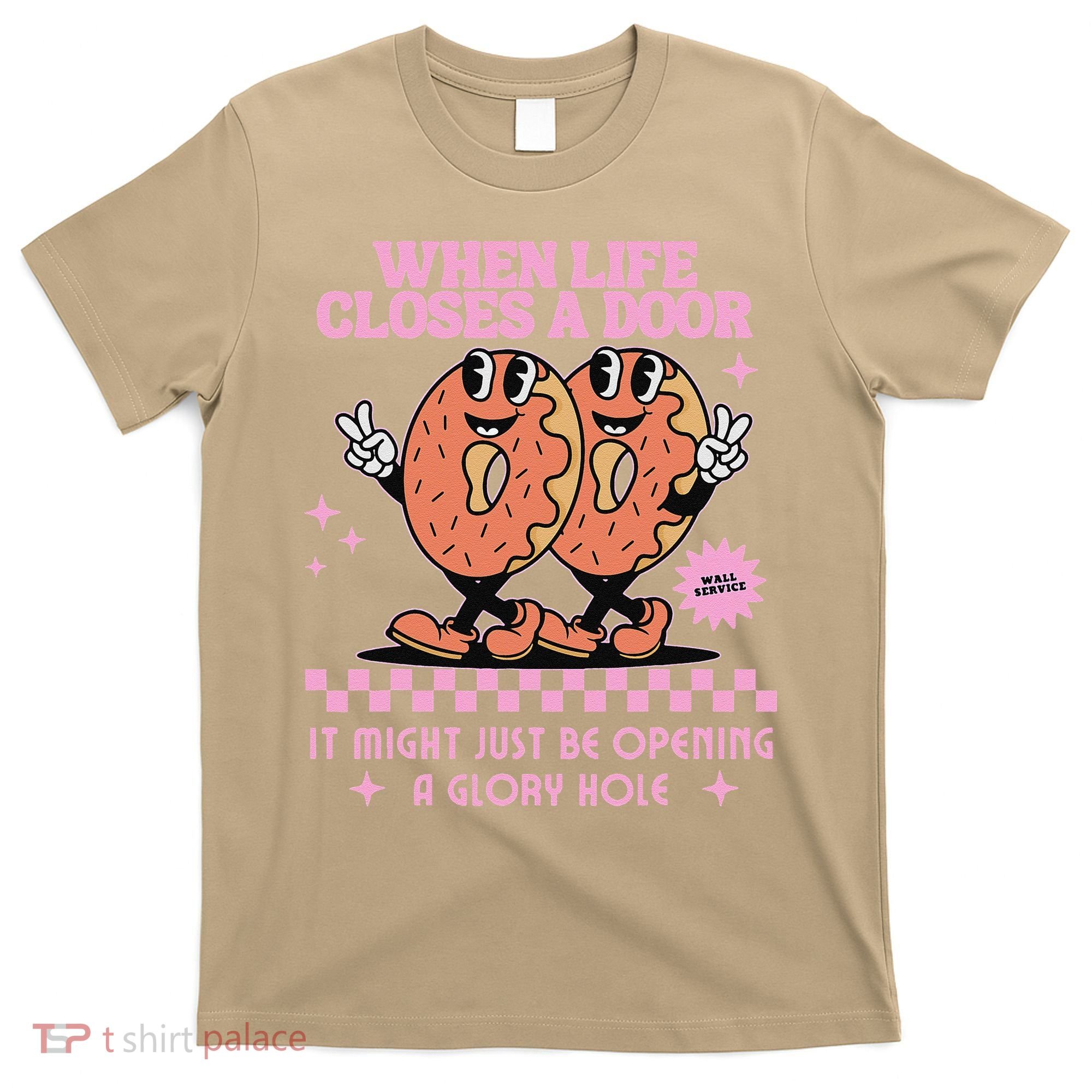 Life Closes A Door Funny Embarrassing Gag Glory Hole Meme T-Shirt