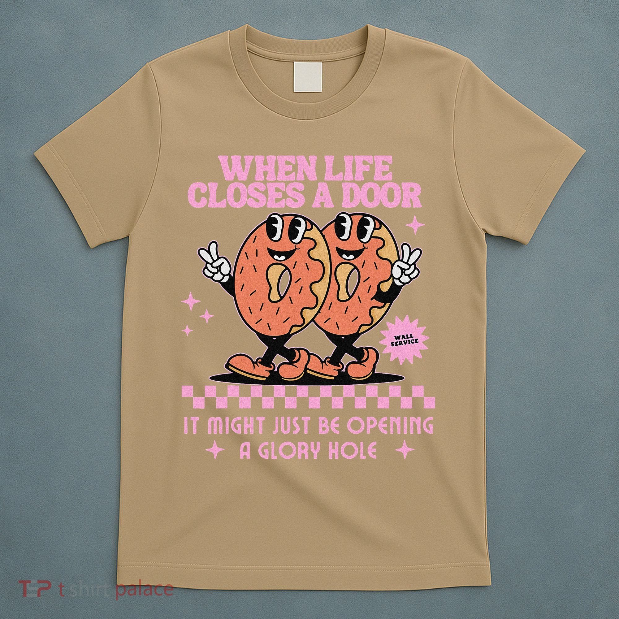 Life Closes A Door Funny Embarrassing Gag Glory Hole Meme T-Shirt