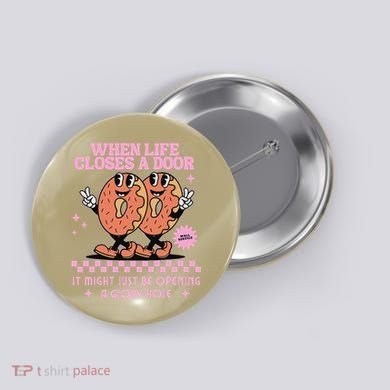 Life Closes A Door Funny Embarrassing Gag Glory Hole Meme Button