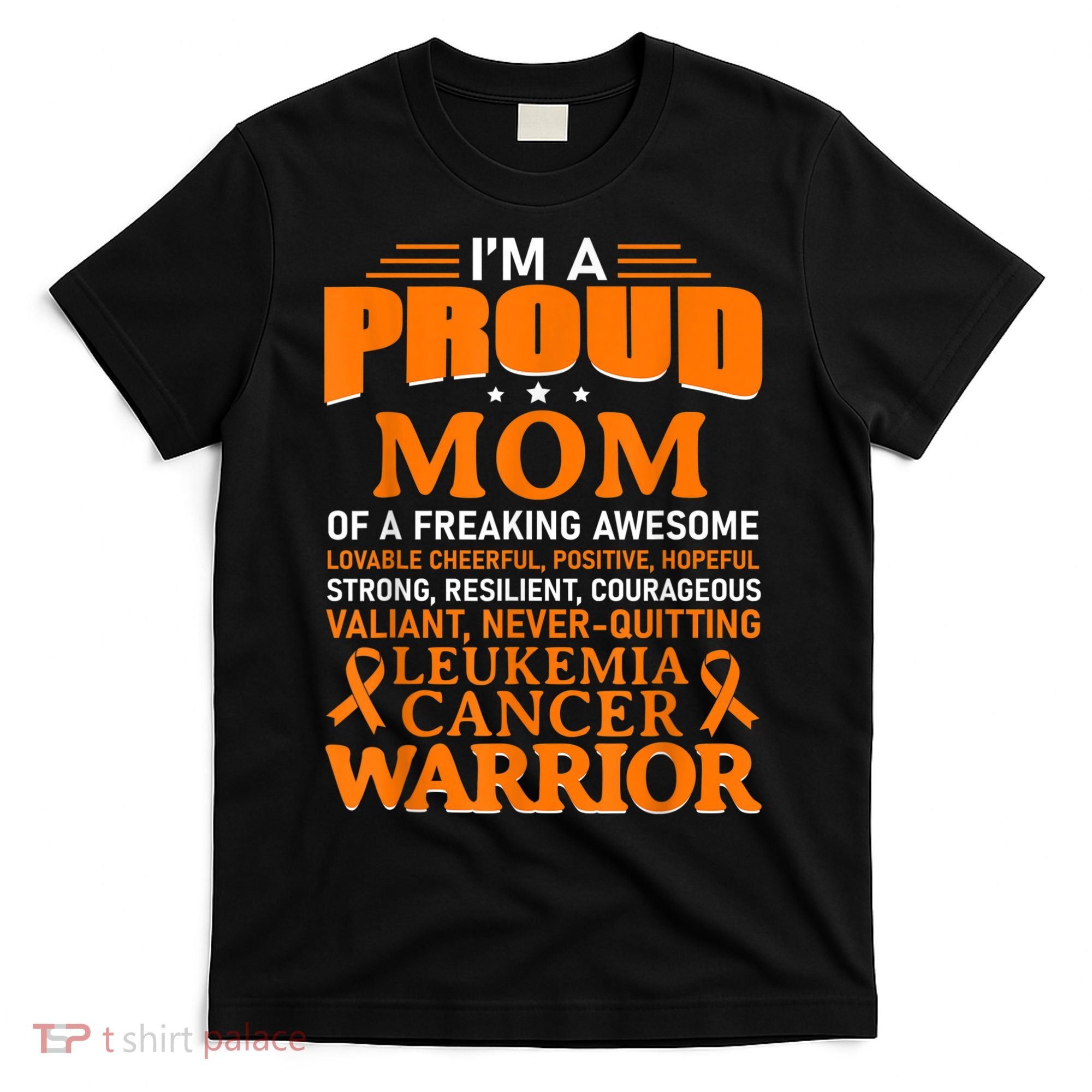 Leukemia Cancer Awareness Survivor Orange Ribbon Mom T-Shirt