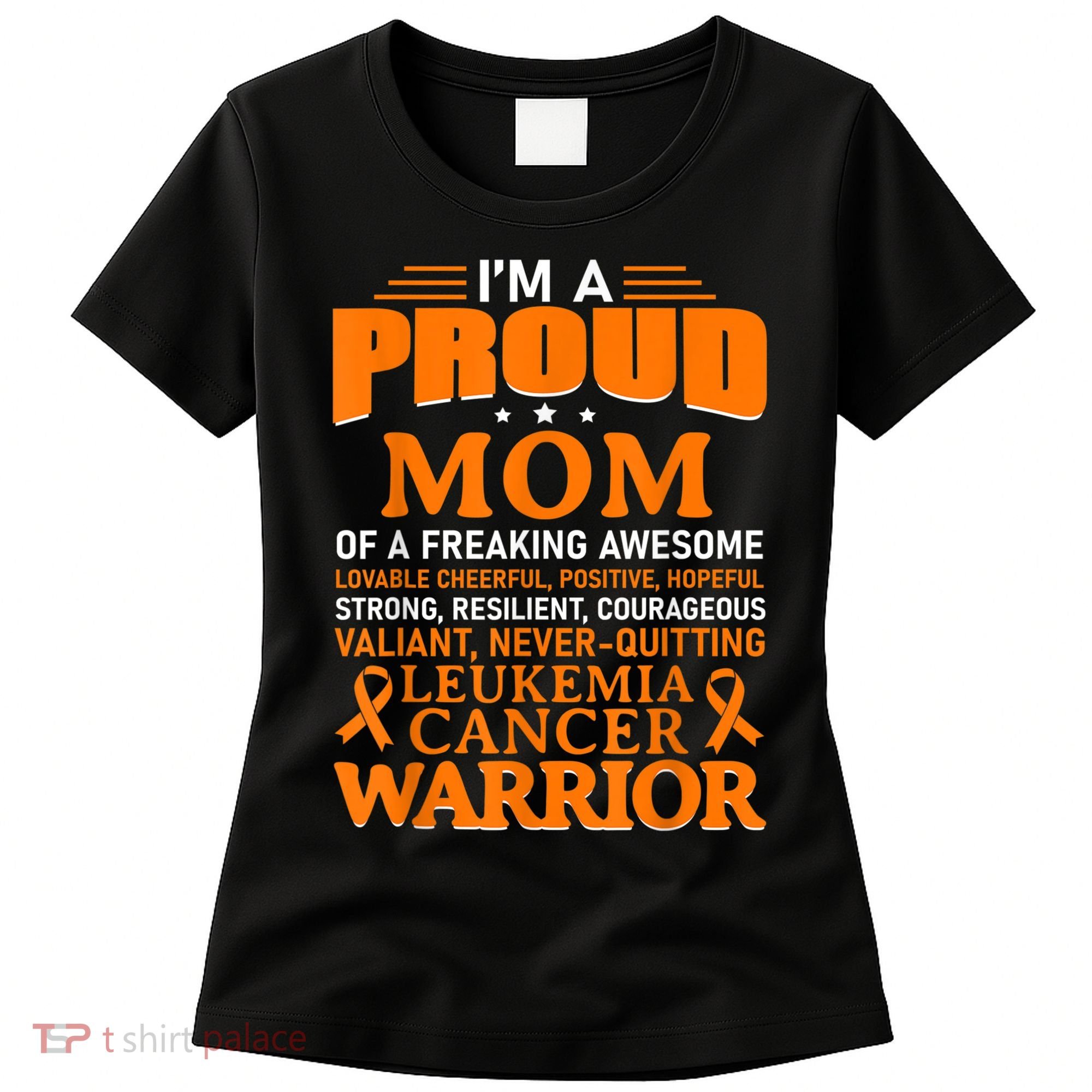 Leukemia Cancer Awareness Survivor Orange Ribbon Mom Women's T-Shirt