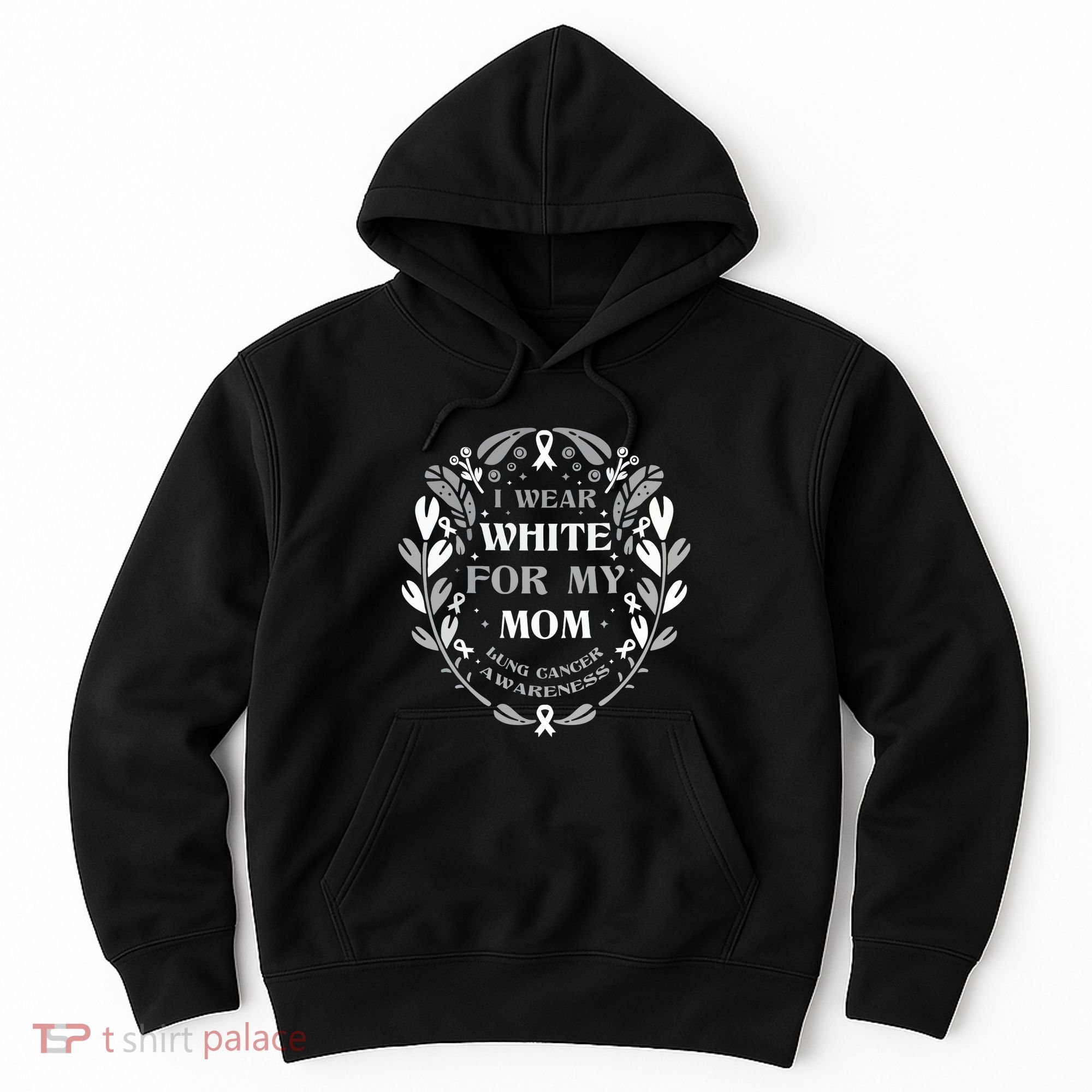 Lung Cancer Awareness For My Mom Lung Cancer Warrior Hoodie