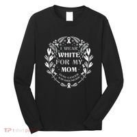 Lung Cancer Awareness For My Mom Lung Cancer Warrior Long Sleeve Shirt thumb 0