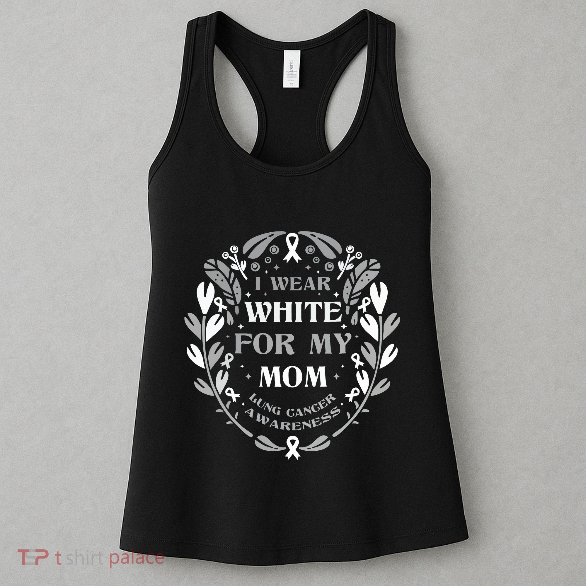 Lung Cancer Awareness For My Mom Lung Cancer Warrior Women's Tank Top