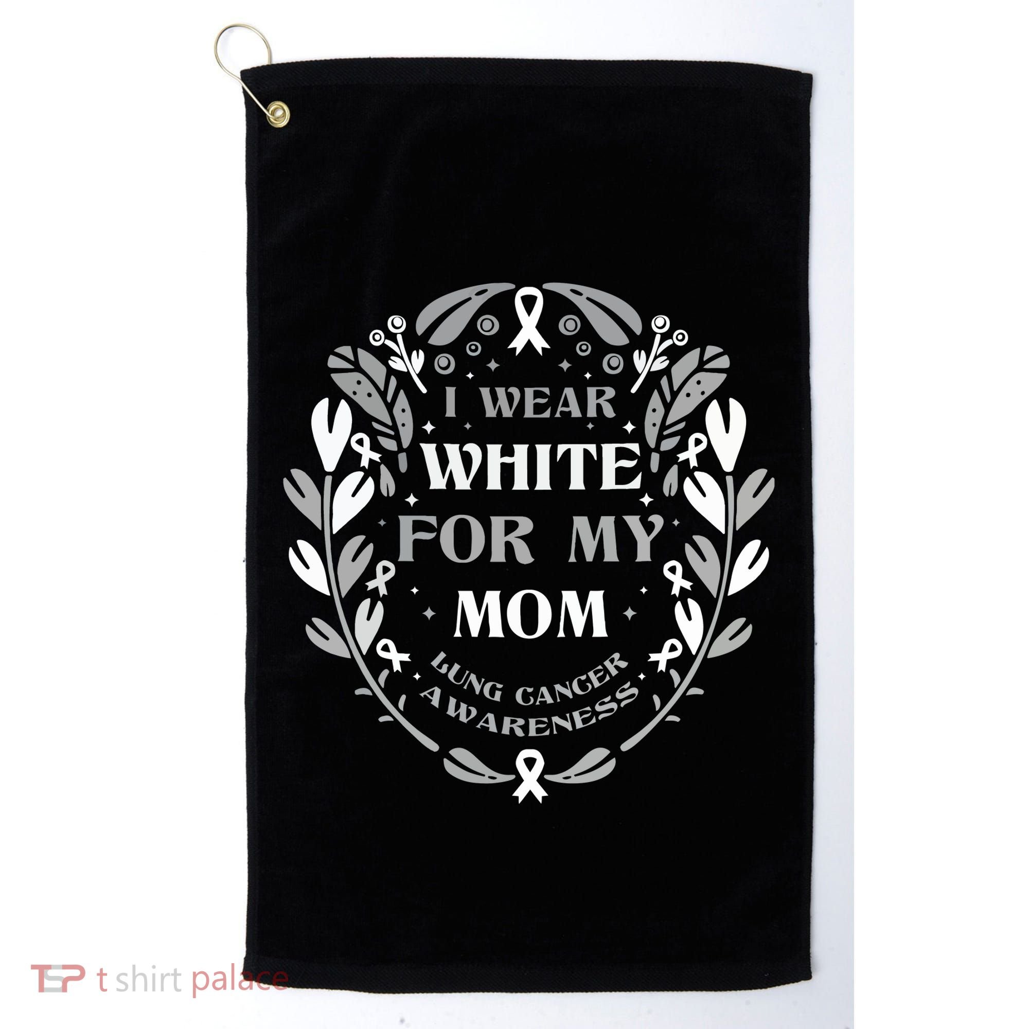 Lung Cancer Awareness For My Mom Lung Cancer Warrior Golf Towel