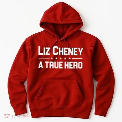 Liz Cheney A True Hero Hoodie