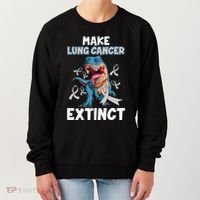 Lung Cancer Awareness Make Lung Cancer Extinct Women's Sweatshirt thumb 0