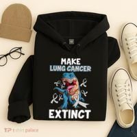 Lung Cancer Awareness Make Lung Cancer Extinct Hoodie thumb 4